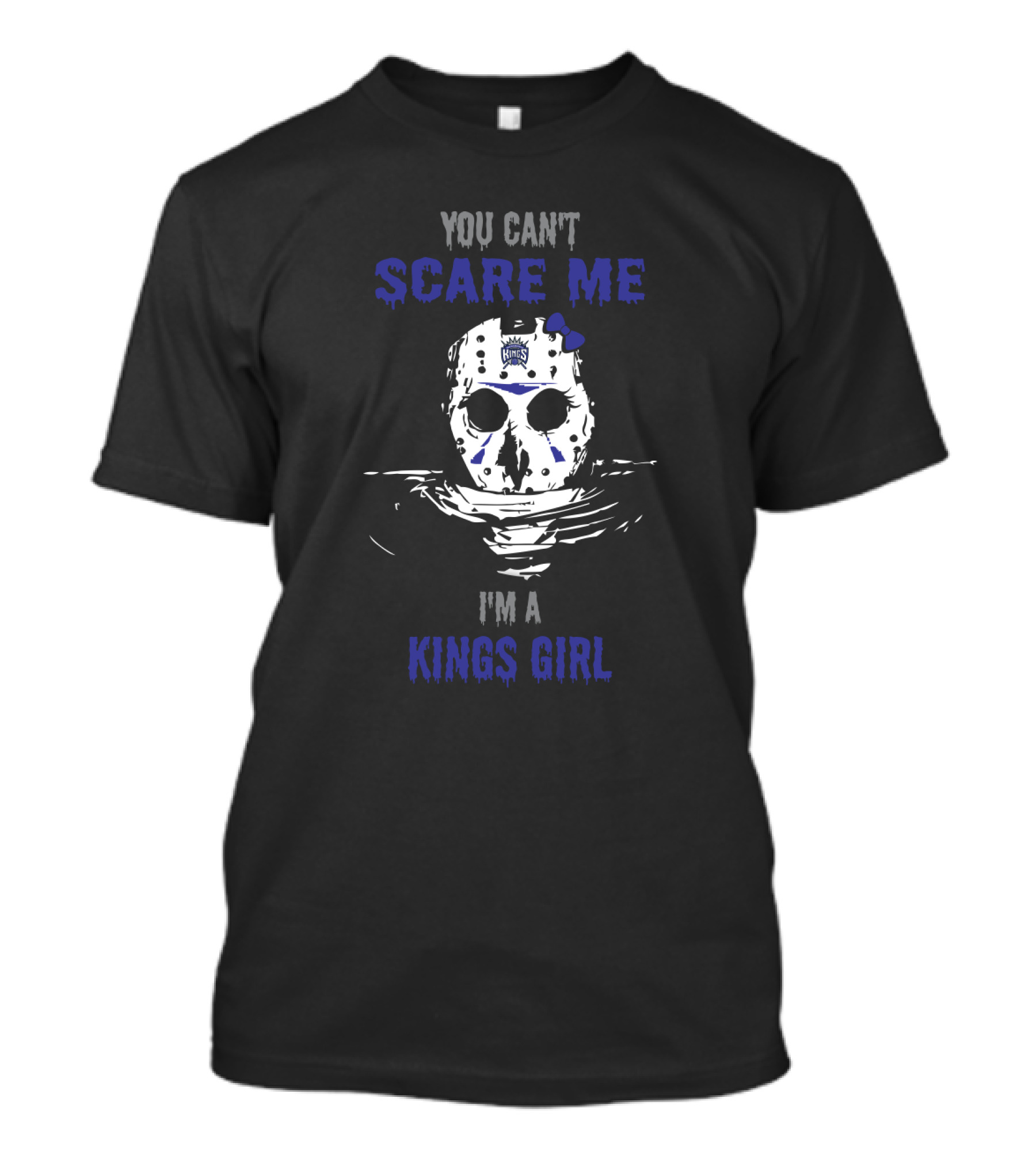 You Can't Scare Me I'm A Kings Girl T-Shirt