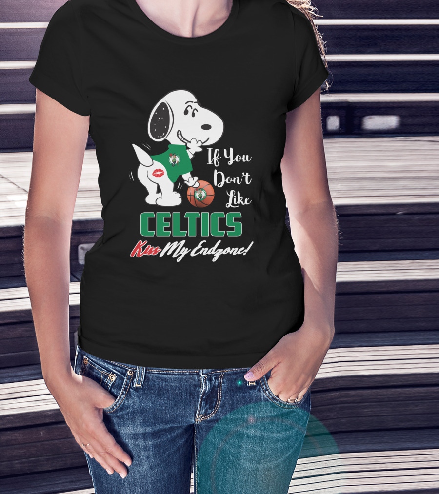 If You Don't Like Celtics Kiss My Endzone Snoopy Boston Celtics Fans T-Shirt