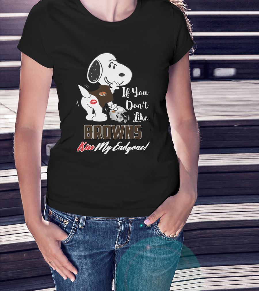 If You Don't Like Browns Kiss My Endzone Snoopy And Cleveland Browns T-Shirt