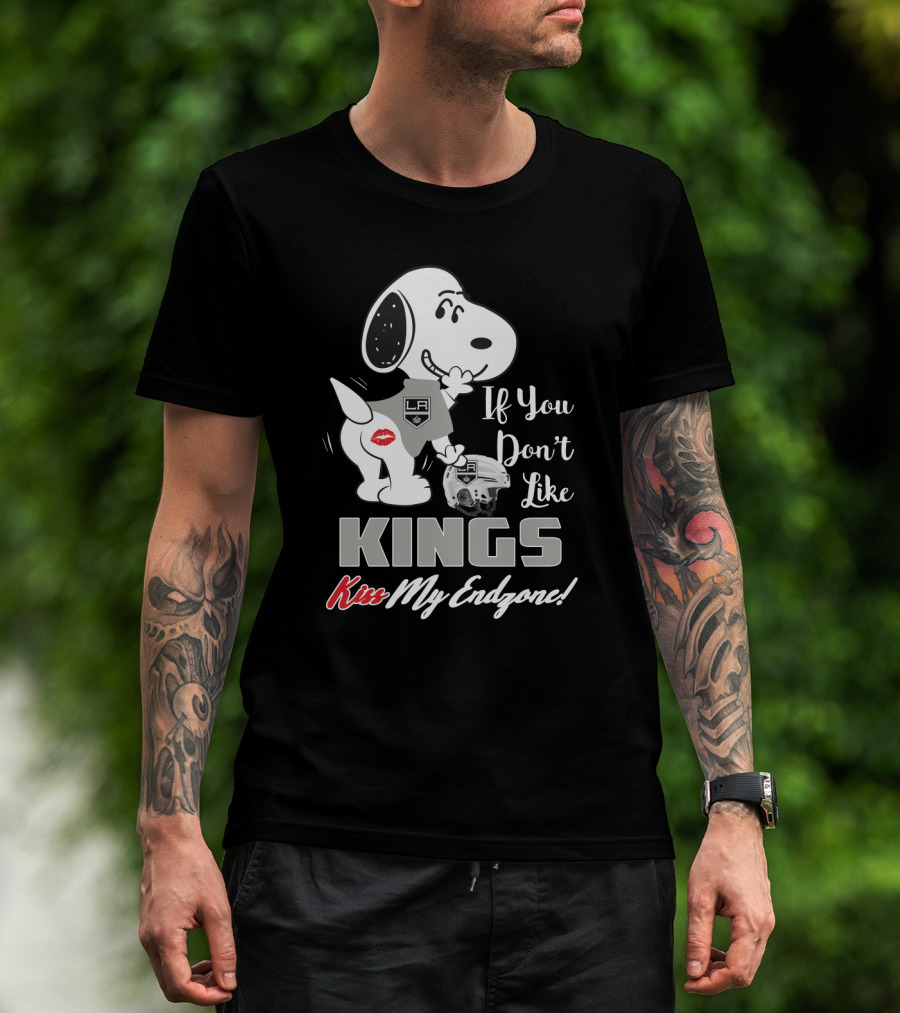 If You Don't Like Kings Kiss My Endzone Snoopy Los Angeles Kings Fans T-Shirt