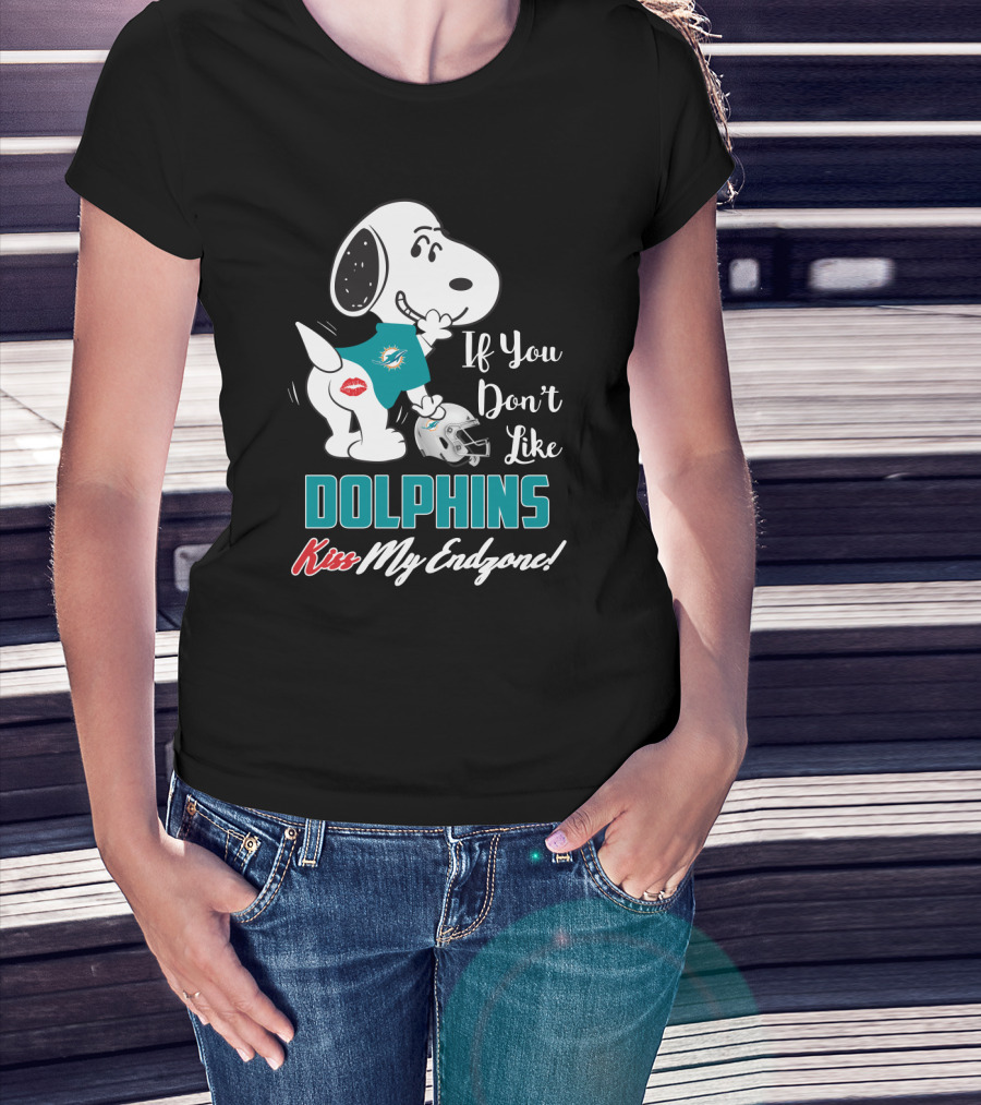 If You Don't Like Dolphins Kiss My Endzone Snoopy And Miami Dolphins For Fans T-Shirt