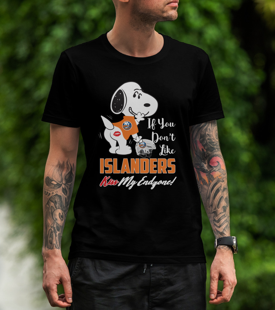 If You Don't Like Islanders Kiss My Endzone Snoopy And New York Islanders For Fans T-Shirt