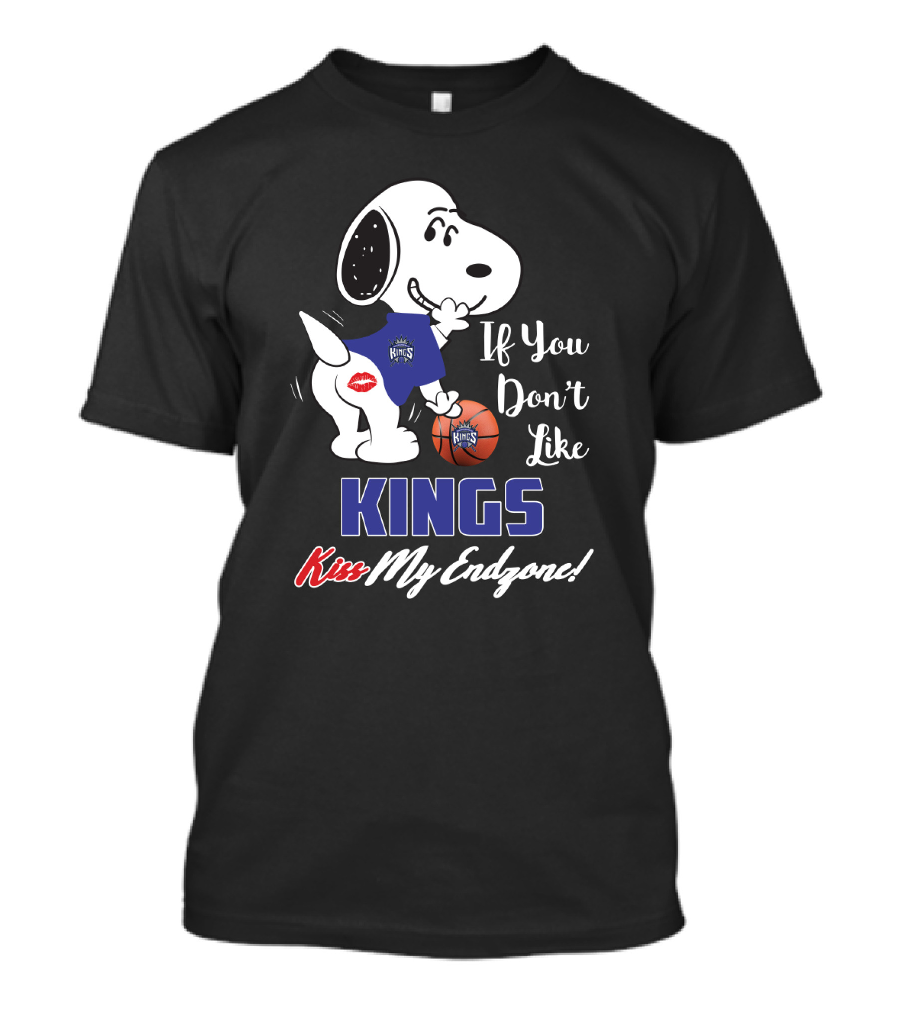 Snoopy If You Don't Like Kings Kiss My Endzone Sacramento Kings Fans T-Shirt
