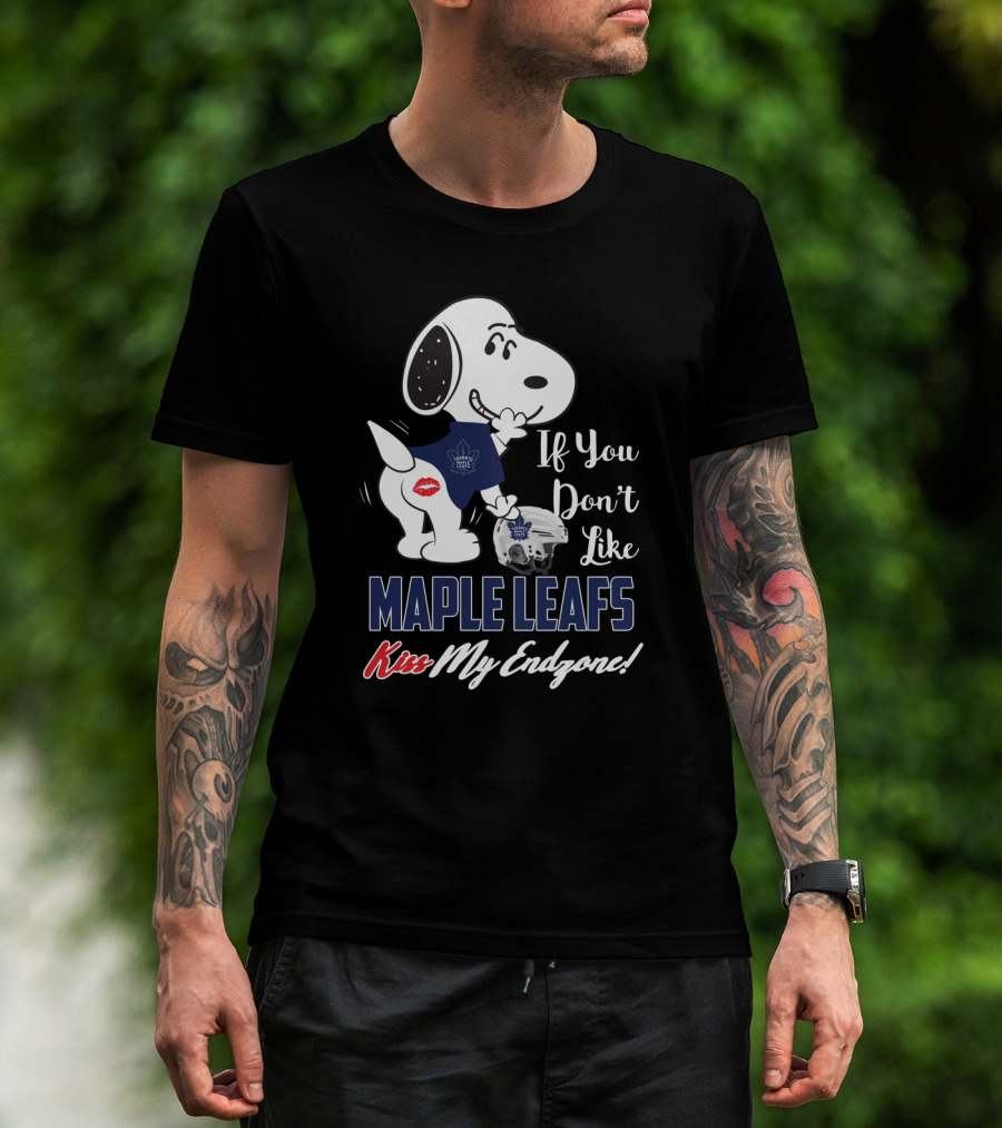 If You Don't Like Maple Leafs Kiss My Endzone Snoopy Toronto Maple Leafs Fans T-Shirt
