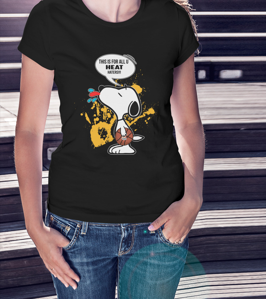 Snoopy Miami Heat This Is For All U Heat Haters Basketball T-Shirt