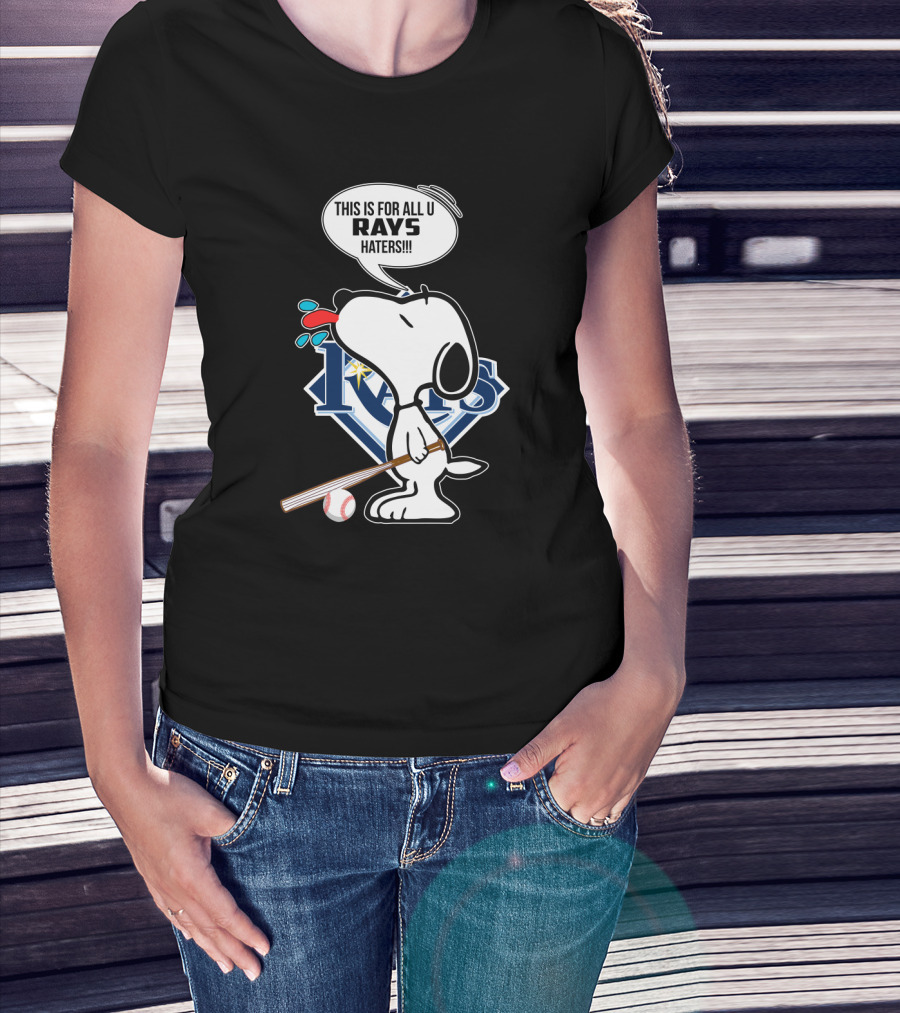 This Is For All U Rays Haters Snoopy Tampa Bay Rays T-Shirt