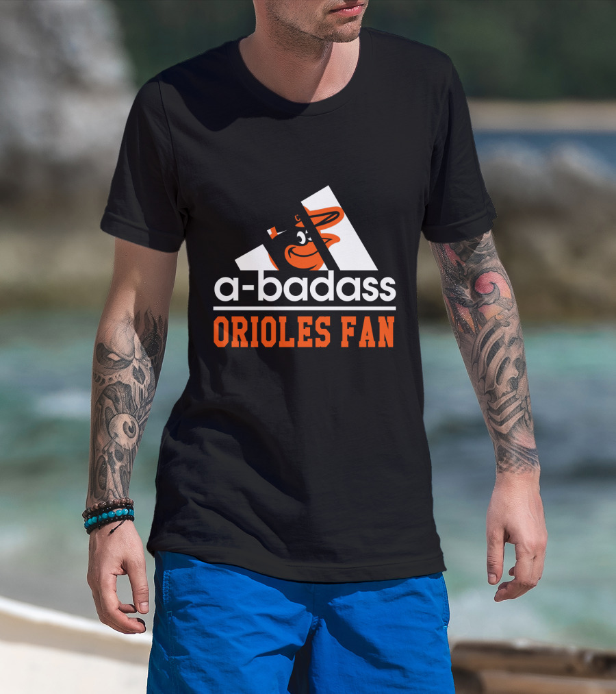 A-Badass Orioles Fan Baltimore Orioles T-Shirt