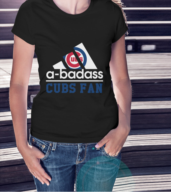 Chicago Cubs Fan A-Badass T-Shirt