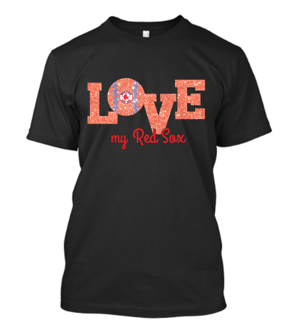 Love My Boston Red Sox Glitter T-Shirt