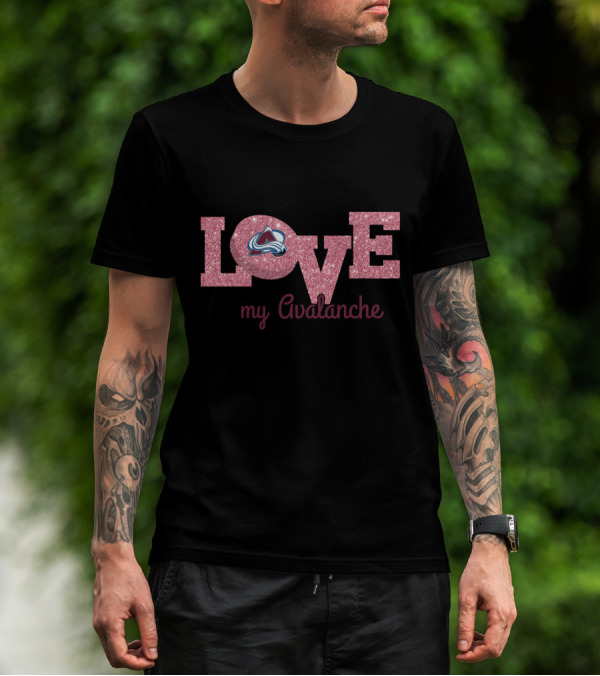 Love My Avalanche Glitter Design For Colorado Avalanche Enthusiasts T-Shirt