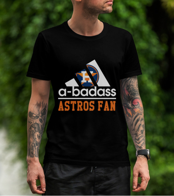 Houston Astros Fan A-Badass H T-Shirt
