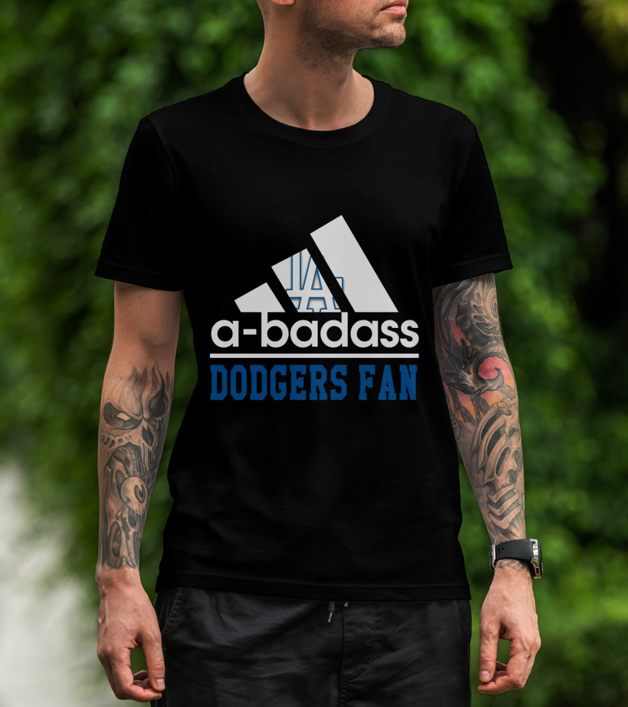 A-Badass Los Angeles Dodgers Fan Cool T-Shirt