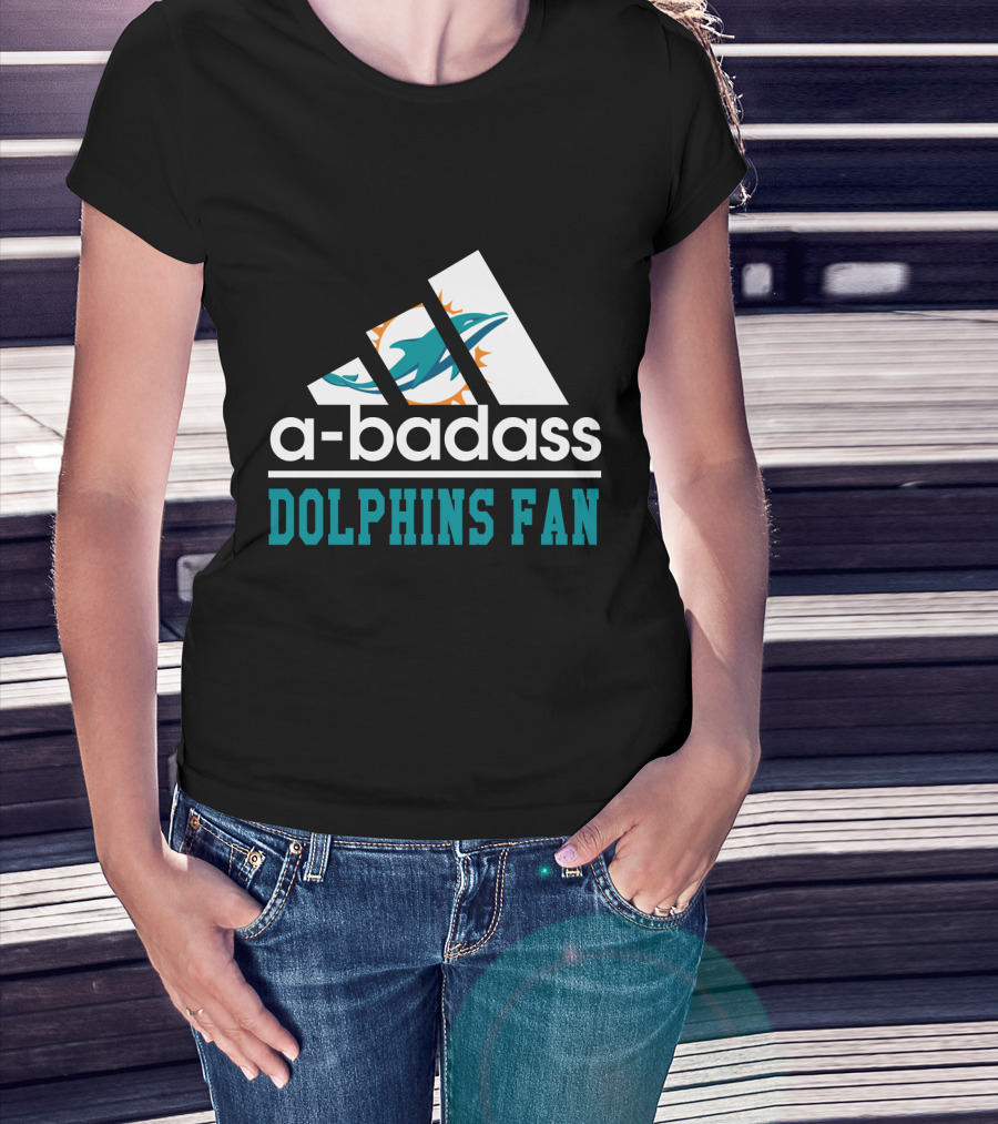 A-Badass Dolphins Fan Miami Dolphins Cool For Fans T-Shirt