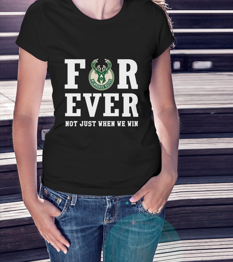 Milwaukee Bucks Forever Not Just When We Win T-Shirt
