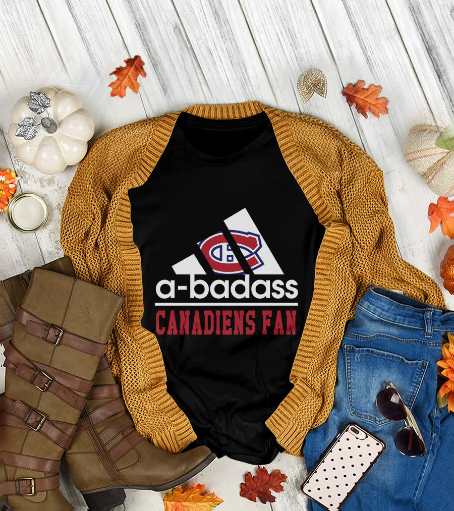 Montreal Canadiens a-Badass Canadiens Fan T-Shirt