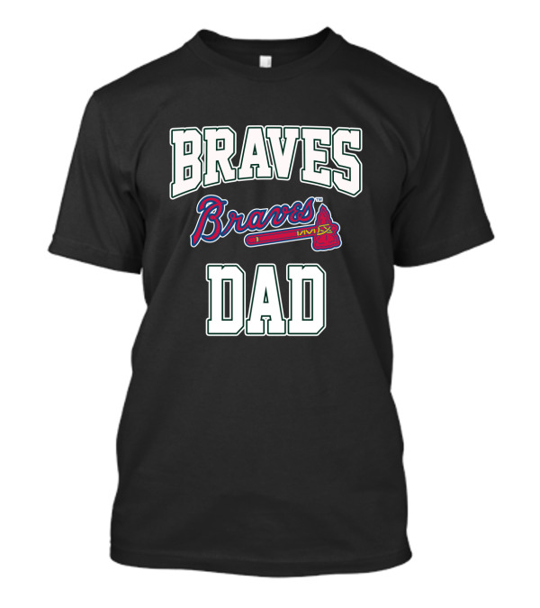 Braves Dad Atlanta Father's Day T-Shirt