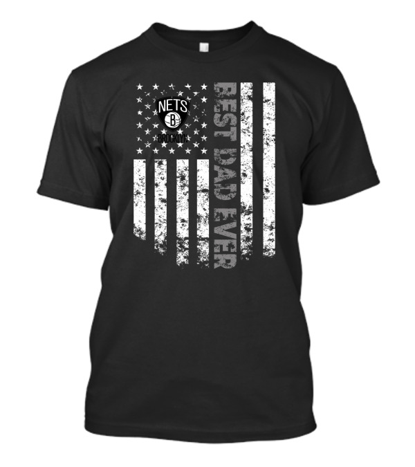 Brooklyn Nets Best Dad Ever American Flag Stars Stripes T-Shirt