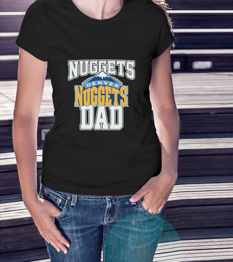 Denver Nuggets Dad Father's Day Nuggets T-Shirt
