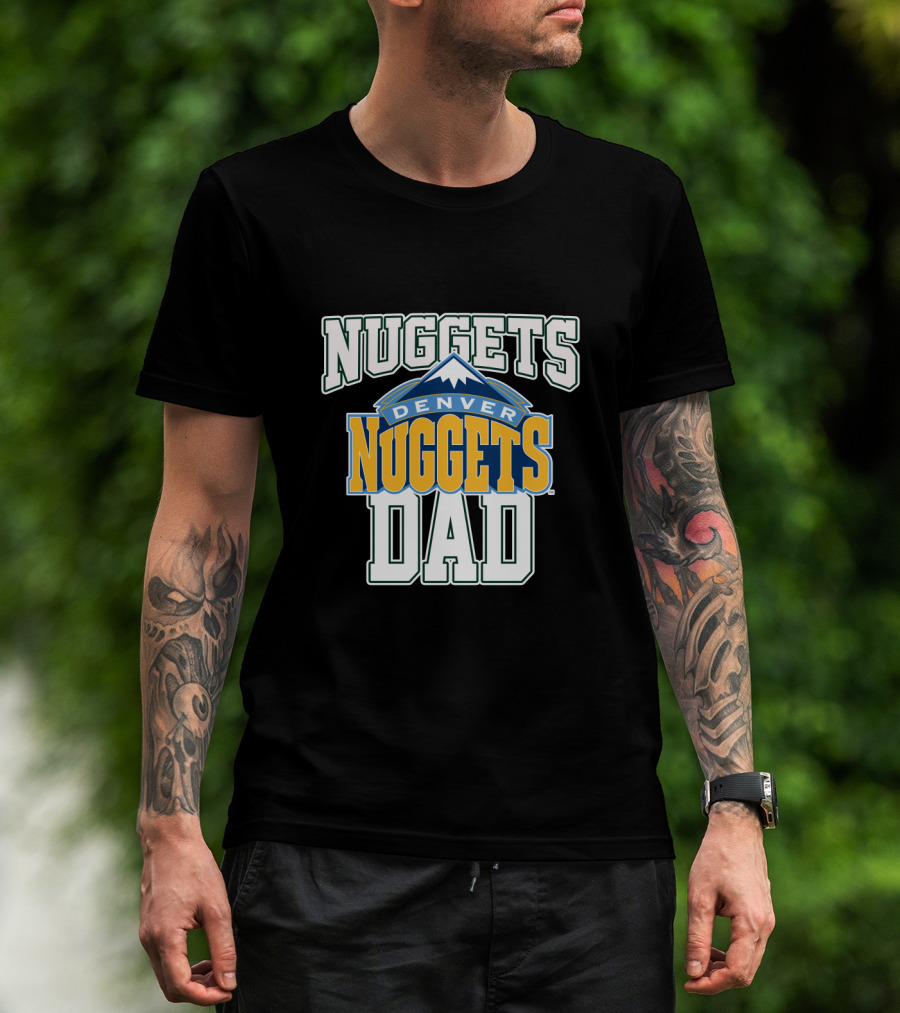 Denver Nuggets Dad Father's Day Nuggets T-Shirt
