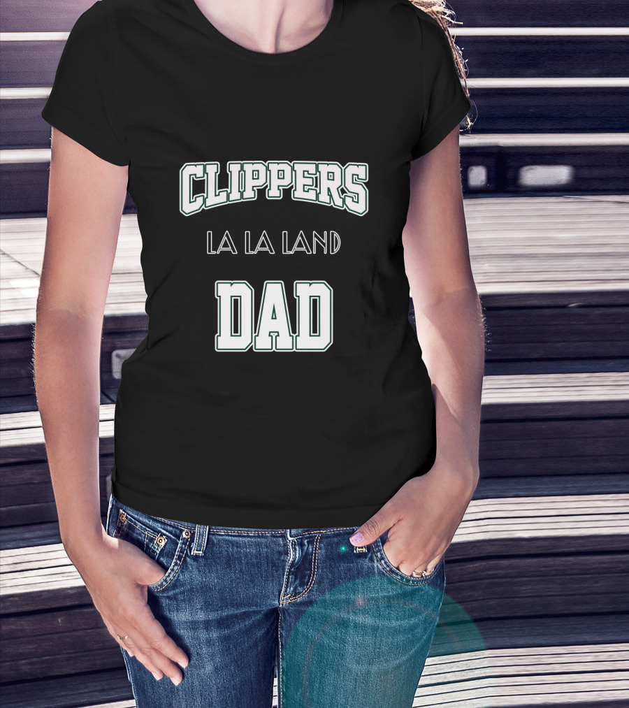 Clippers La La Land Dad T-Shirt