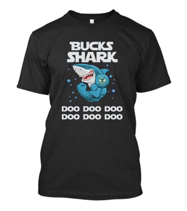 Bucks Shark Doo Doo Doo Doo Doo Doo T-Shirt