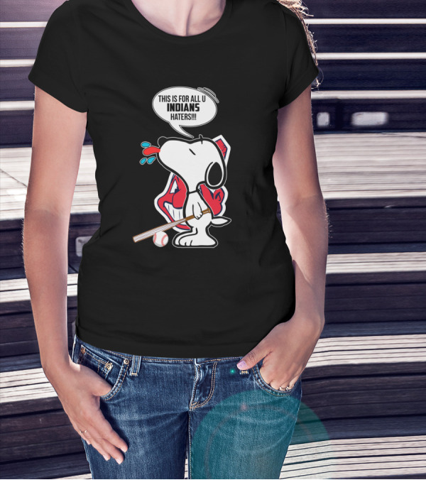Snoopy Baseball Graphic With Cleveland Indians Logo And Text For All Indians Haters T-Shirt