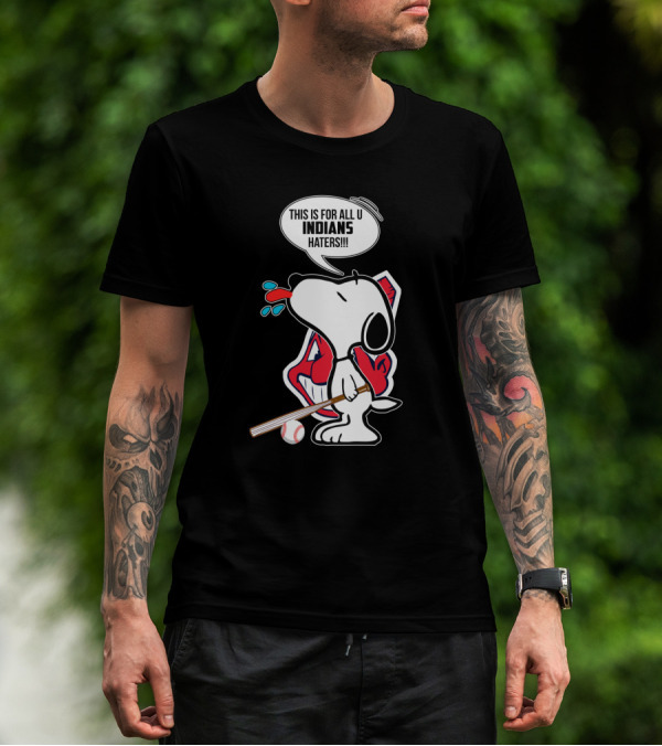 Snoopy Baseball Graphic With Cleveland Indians Logo And Text For All Indians Haters T-Shirt