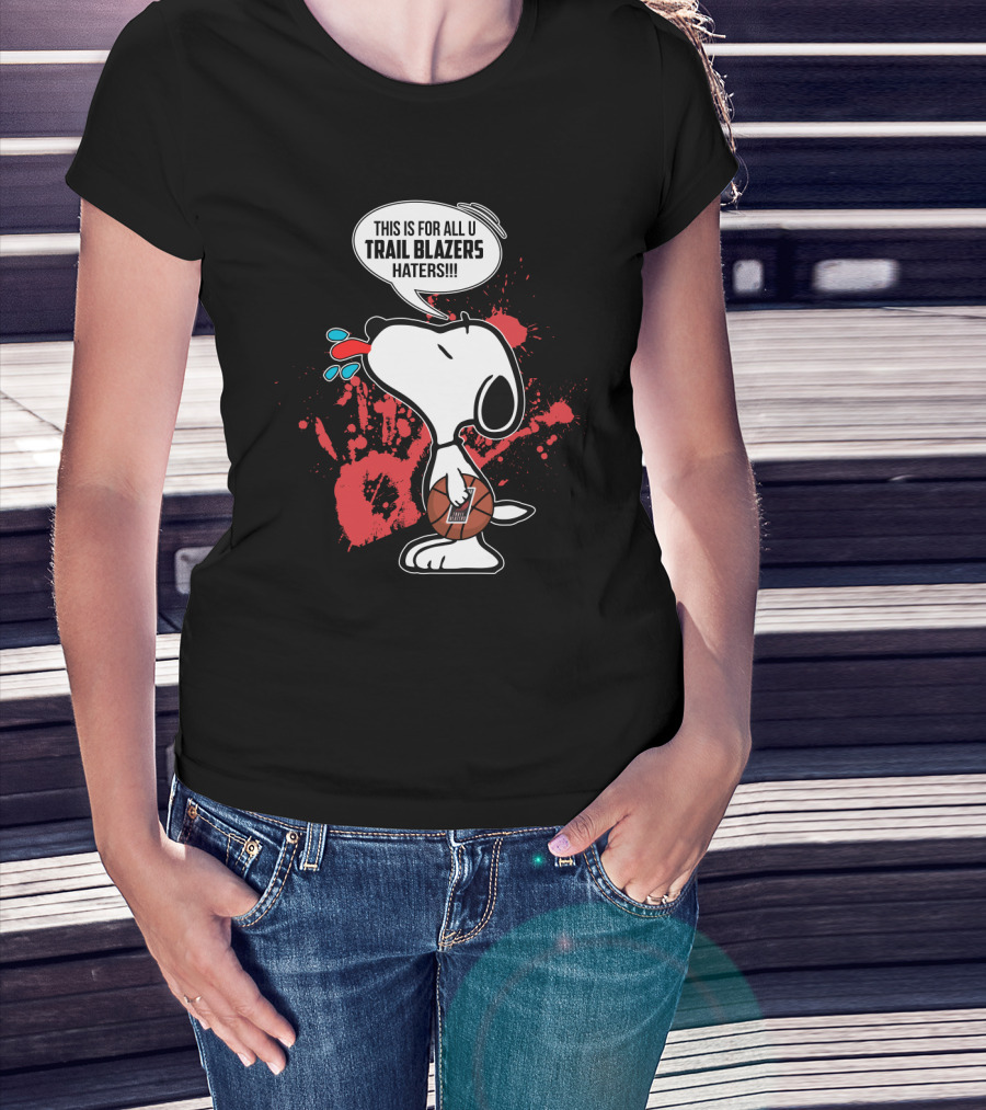 Snoopy Basketball Cheering For Portland Trail Blazers Haters T-Shirt