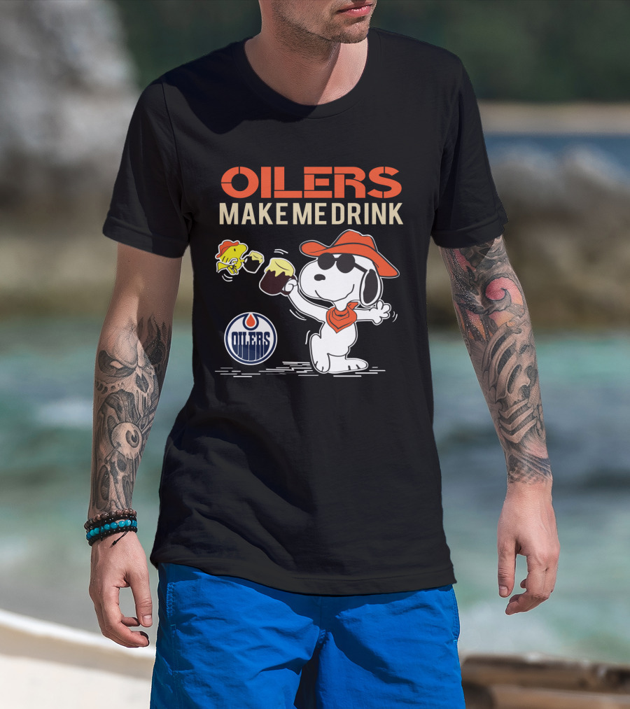 Oilers Make Me Drink Snoopy Edmonton Oilers T-Shirt