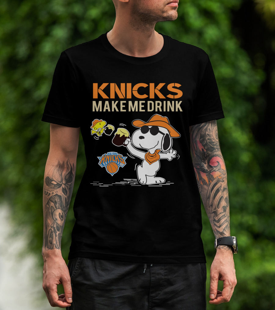 Knicks Make Me Drink Snoopy New York Knicks Fans T-Shirt
