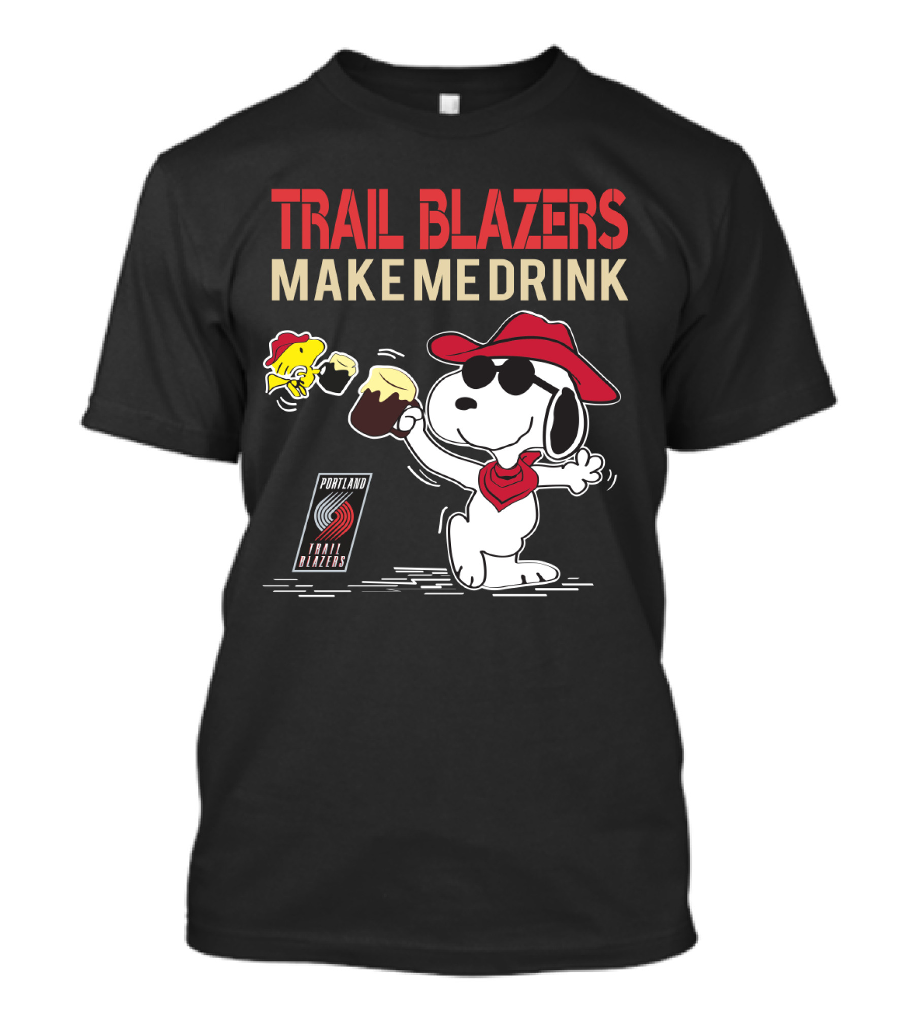 Trail Blazers Make Me Drink Snoopy Portland Trail Blazers T-Shirt
