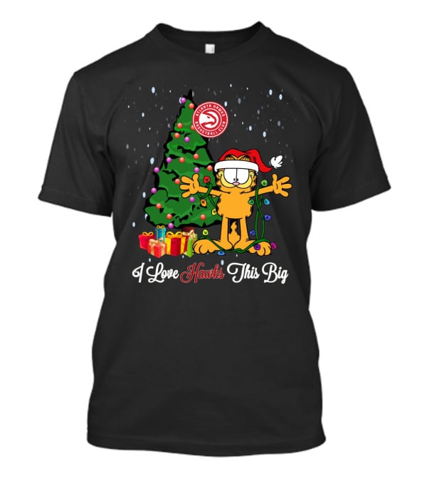 I Love Hawks This Big Xmas Garfield Cat Atlanta Hawks Basketball Club T-Shirt