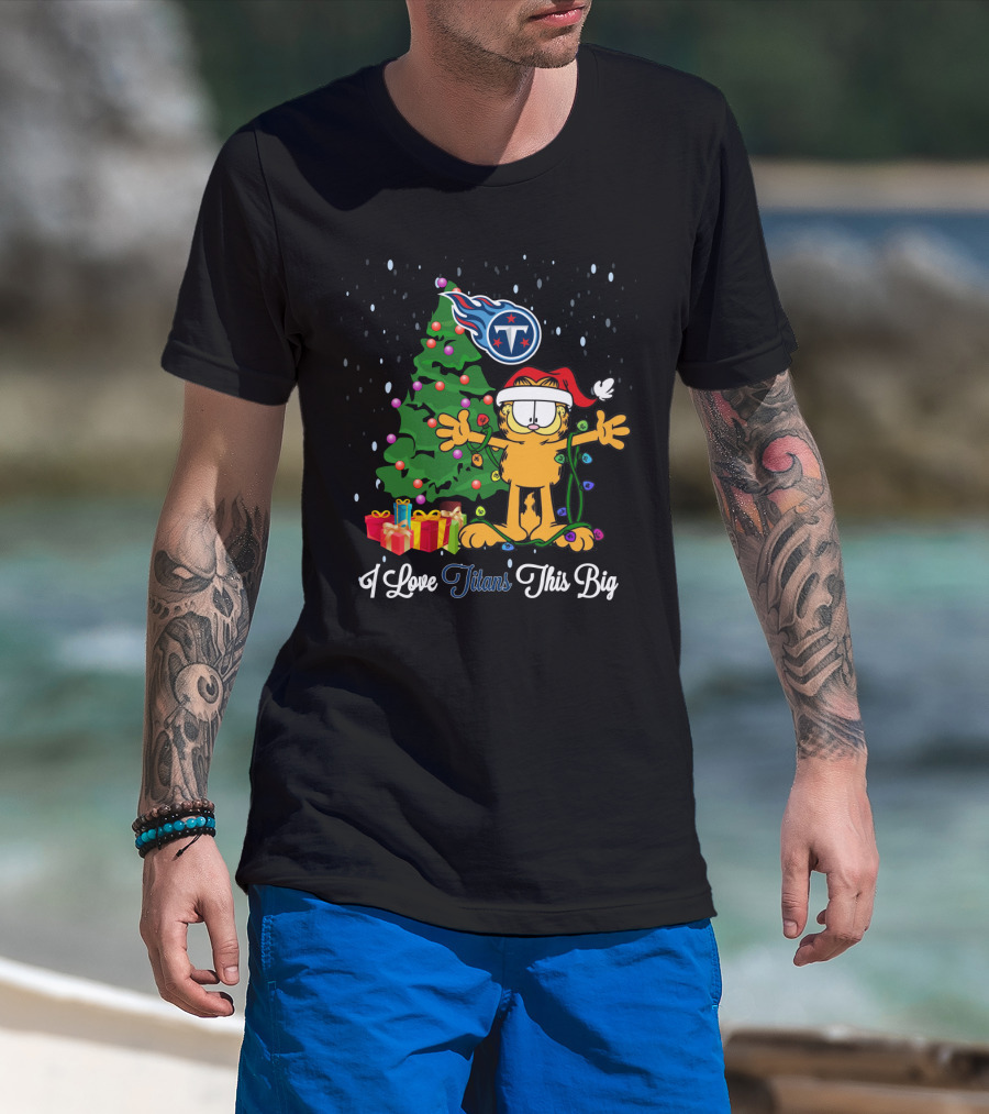 I Love Titans This Big Xmas Garfield Cat Tennessee Titans Fans Holiday Tree Santa Hat T-Shirt