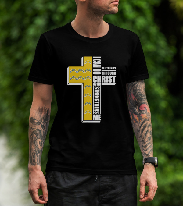 Chargers I Can Do All Things Through Christ Who Strengthens Me Cross T-Shirt