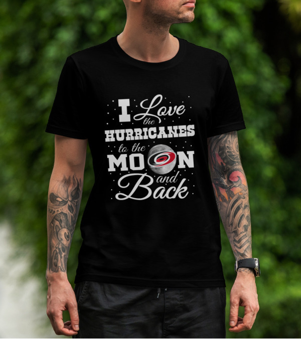 I Love The Carolina Hurricanes To The Moon And Back T-Shirt