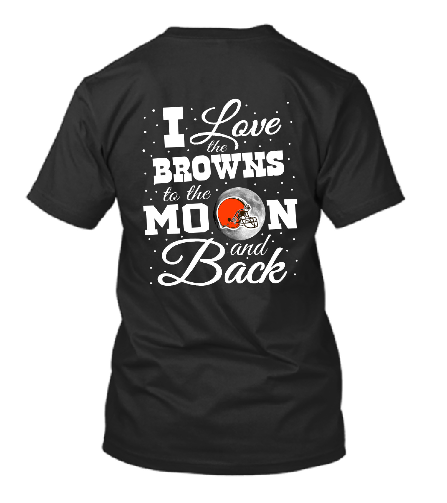 I Love The Browns To The Moon And Back T-Shirt
