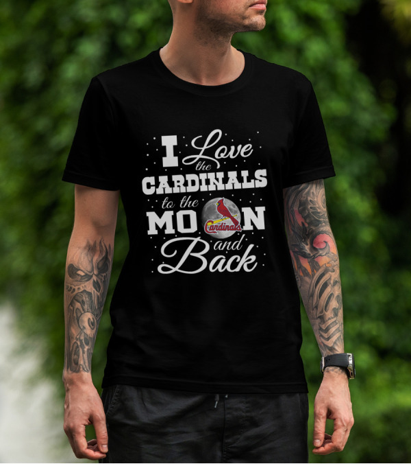 I Love The Cardinals To The Moon And Back St. Louis Baseball T-Shirt
