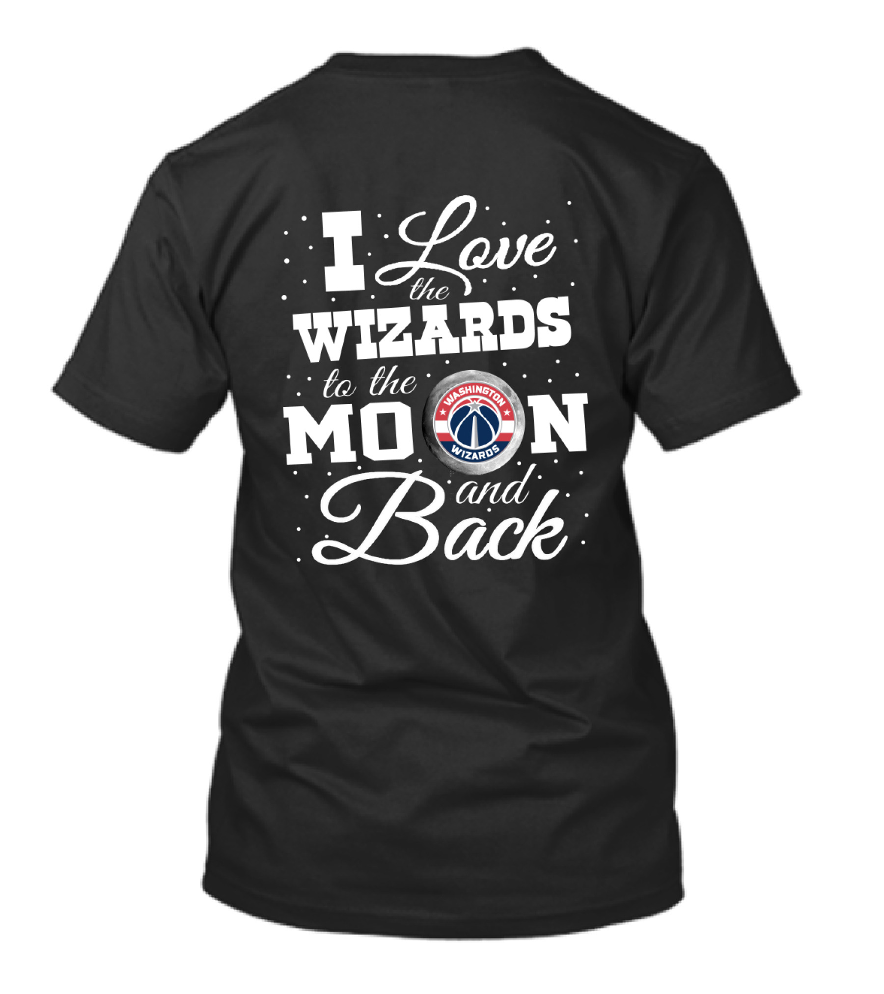 I Love The Washington Wizards To The Moon And Back Washington Wizards T-Shirt