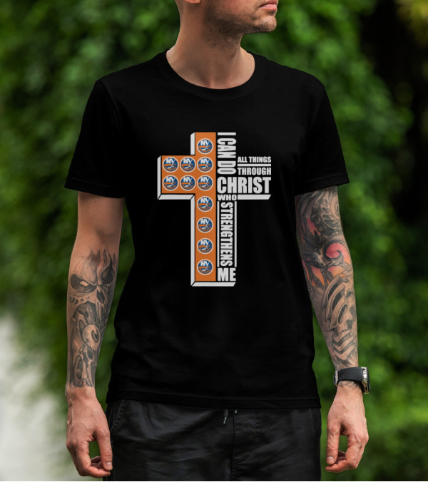 Islanders I Can Do All Things Through Christ Who Strengthens Me NY Hockey Cross T-Shirt