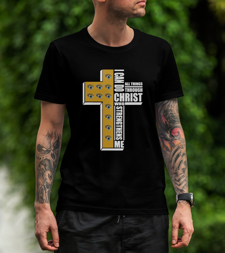 I Can Do All Things Through Christ Who Strengthens Me Jaguars T-Shirt