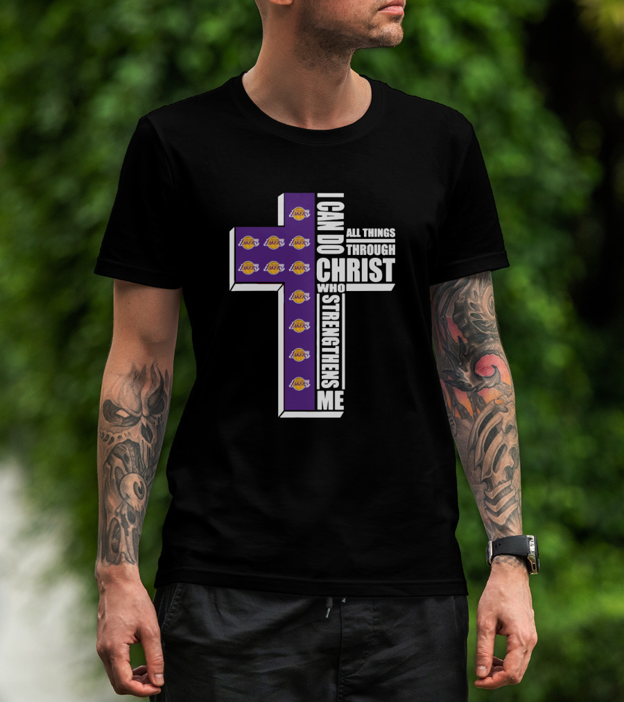 Lakers I Can Do All Things Through Christ Who Strengthens Me T-Shirt
