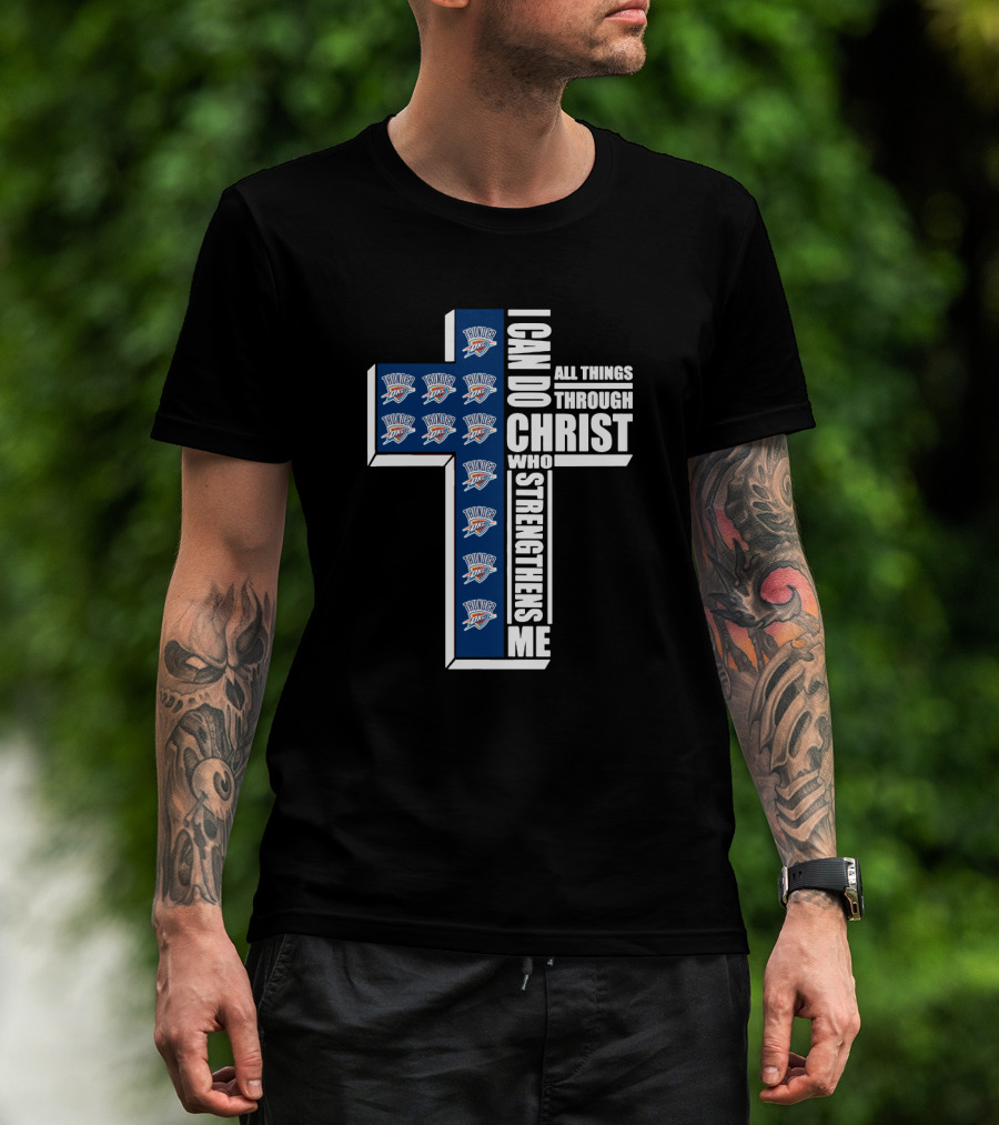 Okc Thunder Can Do All Things Through Christ Who Strengthens Me T-Shirt