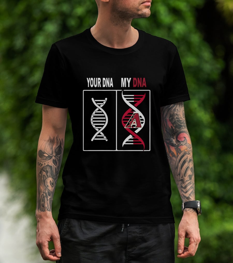 Your DNA My DNA Arizona Diamondbacks Logo DNA Helix Comparison T-Shirt