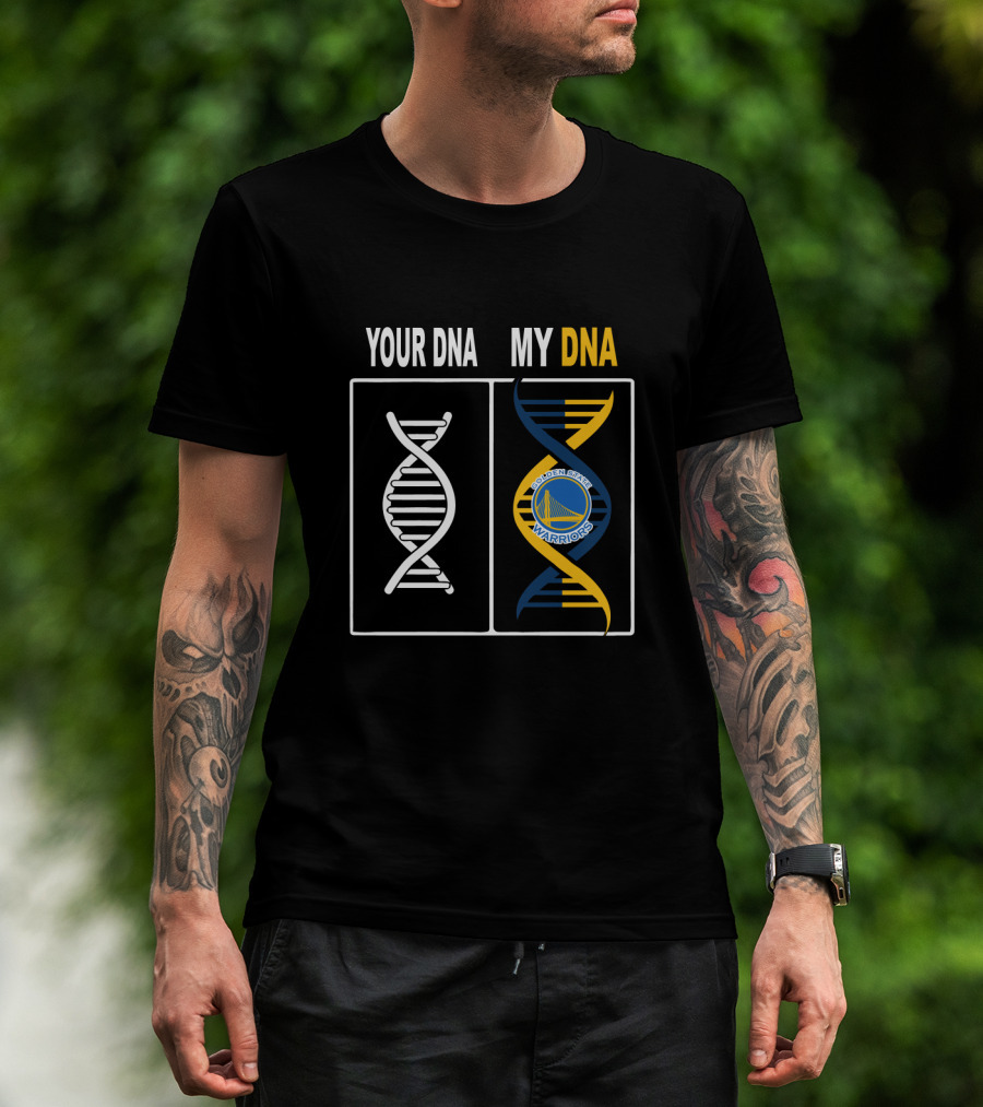 Your Dna My Dna Golden State Warriors Logo Basketball Fan Connection T-Shirt