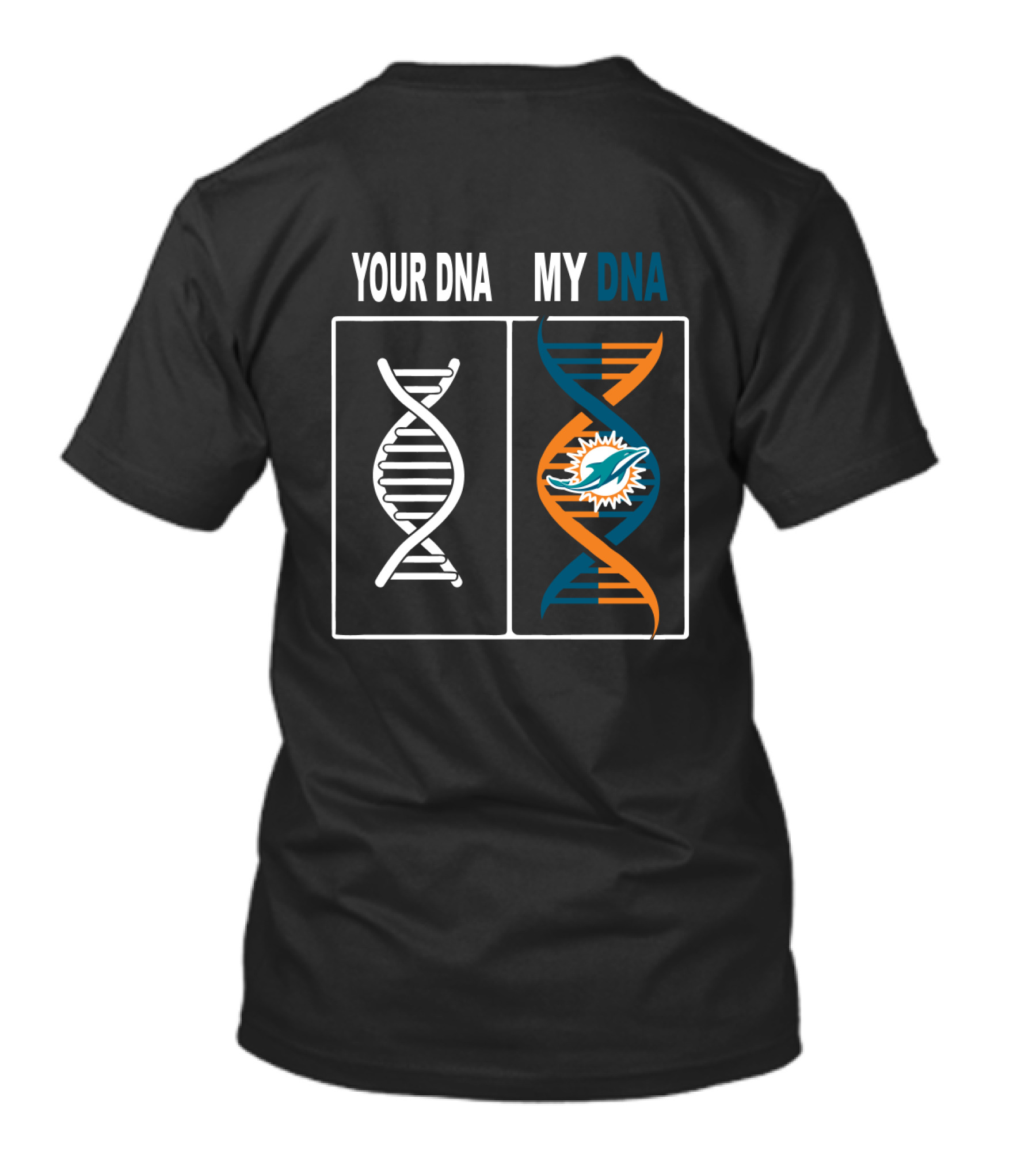 Your Dna My Dna Miami Dolphins Logo Fan Tribute T-Shirt