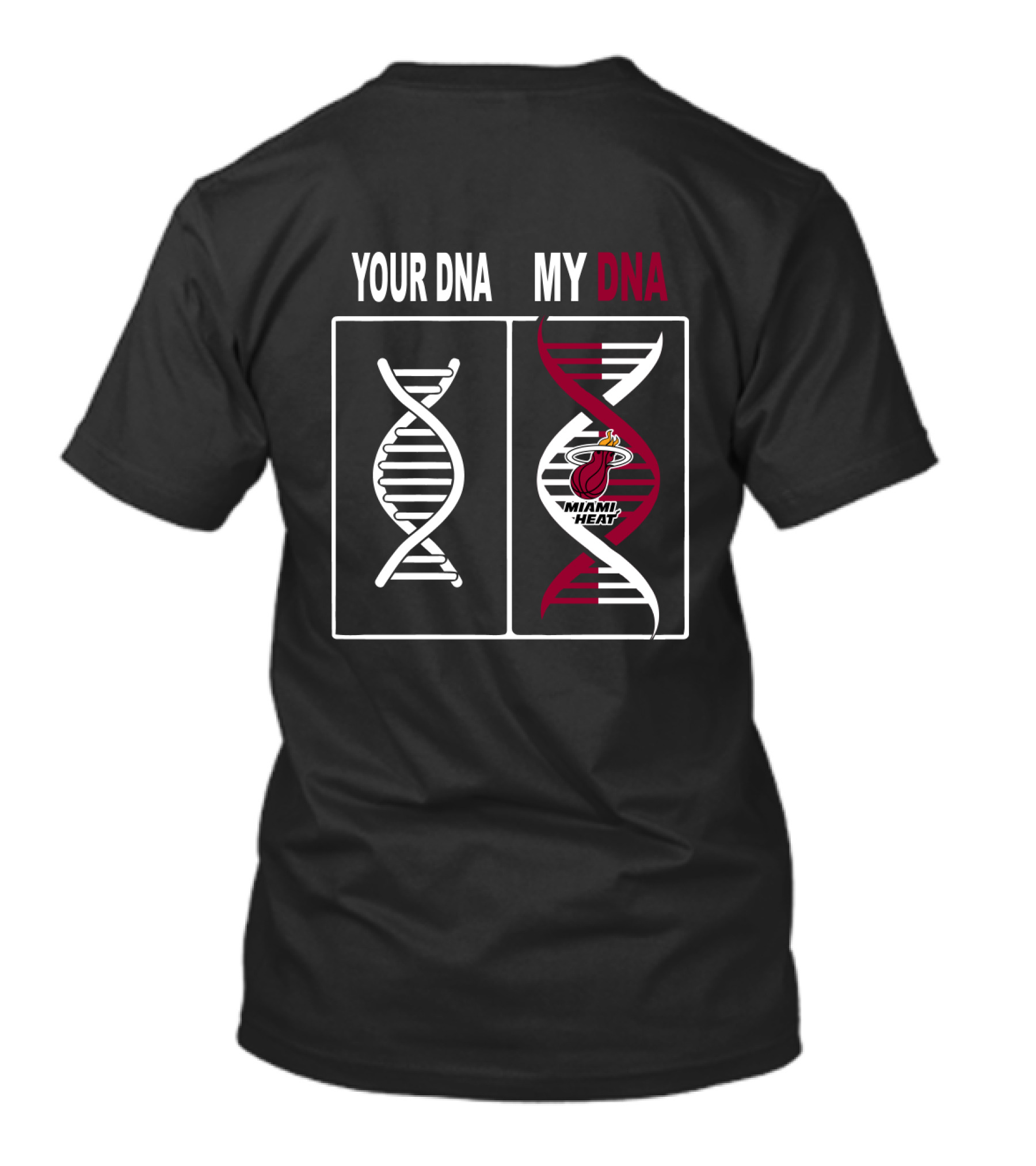 Your Dna My Dna Miami Heat Logo Fans T-Shirt