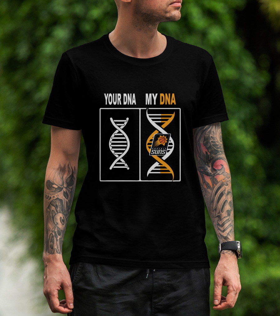 Your Dna My Dna Phoenix Suns Logo Fan Connection T-Shirt