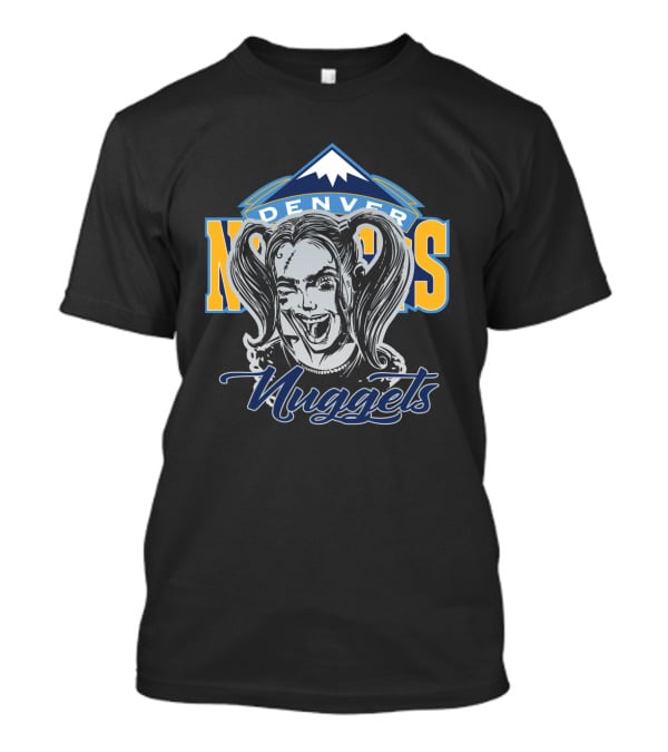 Harley Quinn Denver Nuggets Fans Nuggets T-Shirt