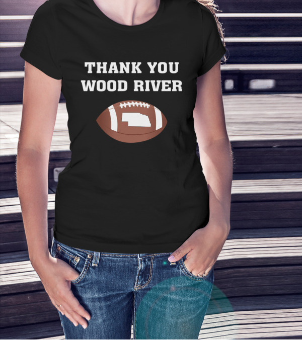 Thank You Wood River Nebraska Football Tribute With State Outline T-Shirt