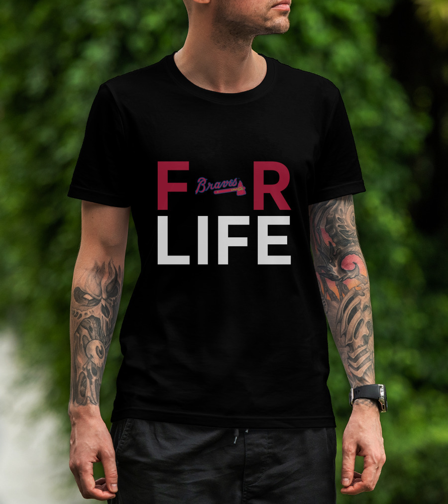 For Braves Fans Life Atlanta T-Shirt